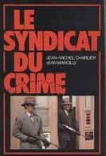 Charlier-Jean-Michel-Le-Syndicat-Du-Crime-Livre-325092715_ML