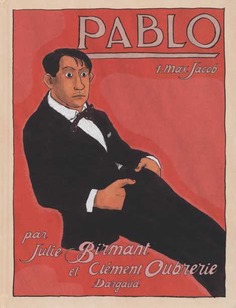 « Pablo » T11 (« Max Jacob ») par Clément Oubrerie et Julie Birmant
