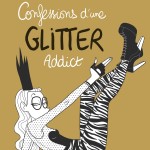 Confessions d'une glitter addict