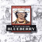 "Il était une fois Blueberry" de Daniel Pizzoli : la seule longue étude de série publiée par Dargaud en 1995. Couverture et extrait de la page 77.