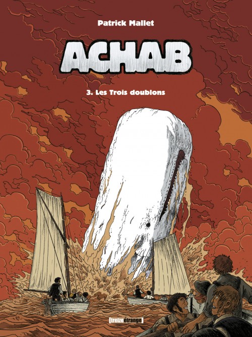 Achab T3 : Les Trois doublons, par Patrick Mallet (éd. Glénat, 2010)