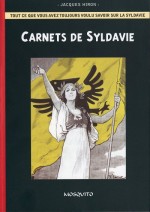 Pour tout savoir sur la Syldavie : « Carnets de Syldavie » de Jacques Hiron, aux éditions Mosquito, en 2009.