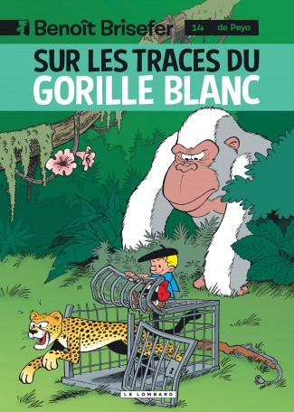 benoit-brisefer-lombard-tome-14-sur-traces-gorille-blanc