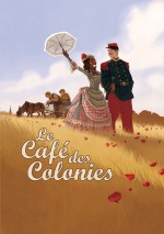 L'exotisme du Café des colonies (Petit à Petit - 2010)