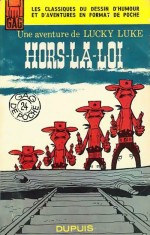 Hors-la-loi, version "Gags de poche" en janvier 1964 : la fin y est différente, inédite en album car jugée trop violente.
