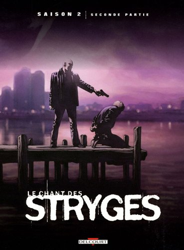 Le Chant Des Stryges T17 Realites Par Richard Guerineau Et Eric Corbeyran Bdzoom Com