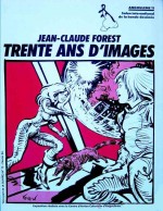 Jean-Claude Forest - trente ans d’images