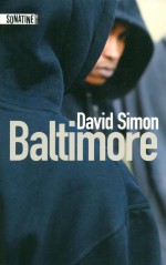 "Baltimore" par David Simon (éd. Sonatine) et vue de la ville