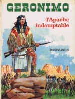 Couverture pour "Géronimo - L'Apache indomptable" (Nathan 1969) par George Fronval et Jean Marcellin