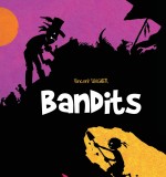 bandits-vincent-wagner-editions-du-long-bec-couverture1-e1480418638765