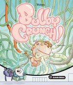BULBY_CRUNCH_tome1_COUVter.indd
