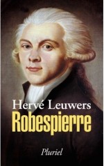 Couverture de "Robespierre" par l'historien Hervé Leuwers (Fayard/Pluriel 2016)