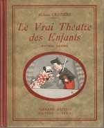 Un autre livre d'Alphonse Crozière sur le théâtre des enfants publié chez Fernand Nathan en 1934.