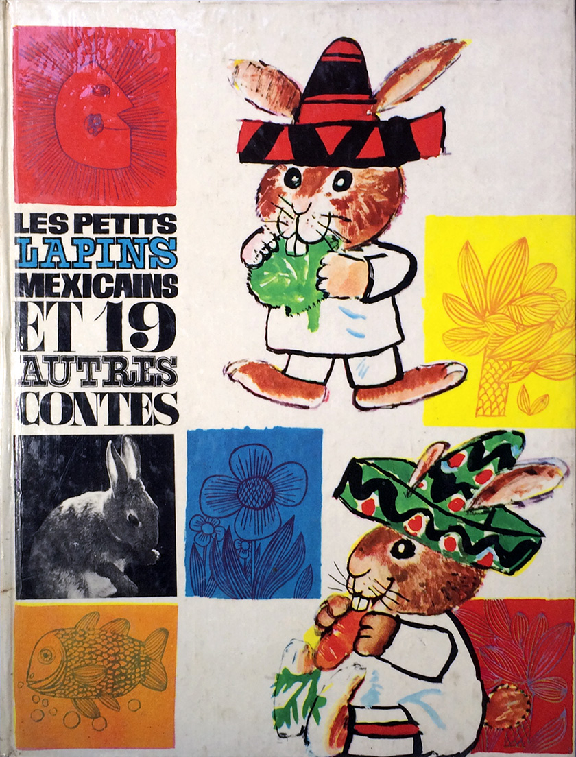 Illustration de couverture pour « Les Petits Lapins mexicains et 19 autres contes » ; Librairie Vaillant 1964.de Jean Ollivier
