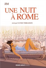 Couverture du roman "Une nuit à Rome" (Ulysse Terrasson - Grand Angle)