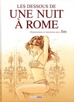 Couverture pour "Les Dessous de "Une nuit à Rome" - Illustrations et entretien avec Jim" (Grand Angle, 2014).