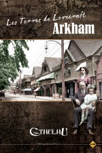 « Les Terres de Lovecraft : Arkham », une version révisée et remaquettée par l'éditeur Sans-Détour en juin 2010.