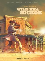 « Wild Bill Hickok » par Dobbs et Ennio Bufi (Glénat 2022) : couverture et planche 3.
