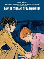 Couverture pour « Dans le courant de la Commune » par Michel Thiébaut (Delcourt, 2022).