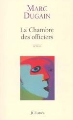 « La Chambre des officiers », un roman (JC Lattès, 1998) et un film (affiche, 2001).