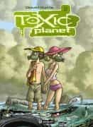 Toxic planet, la belle réussite de David Ratte