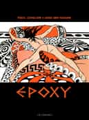 LE COIN DU PATRIMOINE BD : « Epoxy » de Paul Cuvelier et Jean Van Hamme