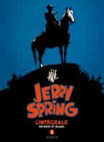 "Jerry Spring " l'intégrale T1