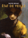 "État de Veille" par D. Reviati et "Dérives" par P. Macola