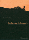 "Les Larmes de l'assassin" par Thierry Murat