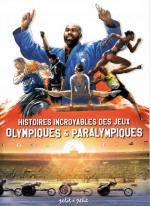 couverture Histoires incroyables des jeux olympiques & paralympiques