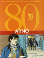 Visuel pour l'intégrale « Arno » (Glénat, 1999).