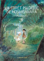 Couverture La foret magique de hoshigahara© IWAOKA Hisae 2009  Asahi Shimbun Publications Inc.